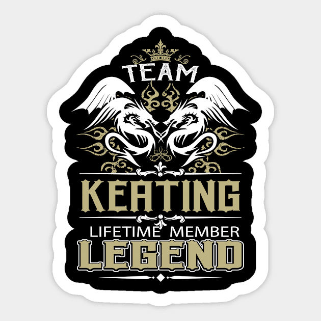 Keating Name T Shirt -  Team Keating Lifetime Member Legend Name Gift Item Tee Sticker by yalytkinyq